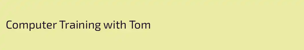 Computer Training with Tom